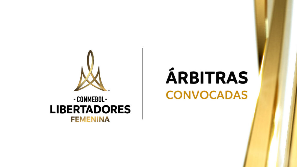 Árbitras convocadas para la CONMEBOL Libertadores Femenina 2024 CONMEBOL